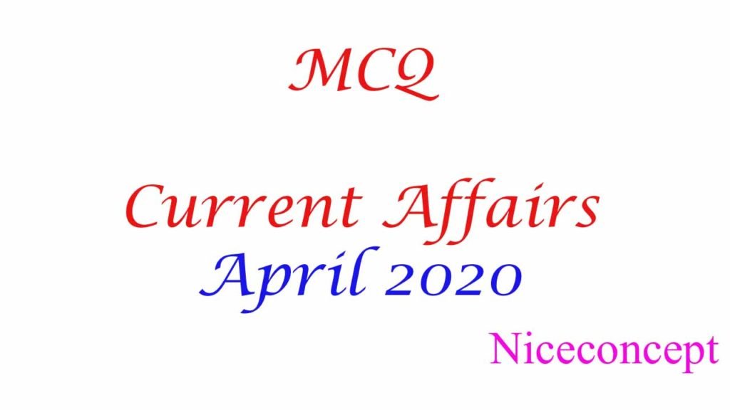 MCQ Current Affairs April 2020
